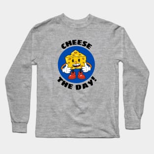 Cheese The Day | Cheese Pun Long Sleeve T-Shirt